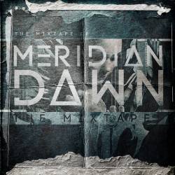 Meridian Dawn : The Mixtape